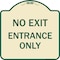 Signmission No Exit Entrance Only Heavy-Gauge Aluminum Architectural Sign, 18" L, 18" H, TG-1818-23847 A-DES-TG-1818-23847 - alternate 1